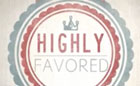 Highly Favored: The Value of You